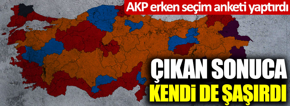 AKP erken seçim anketi yaptırdı, çıkan sonuca kendi de şaşırdı