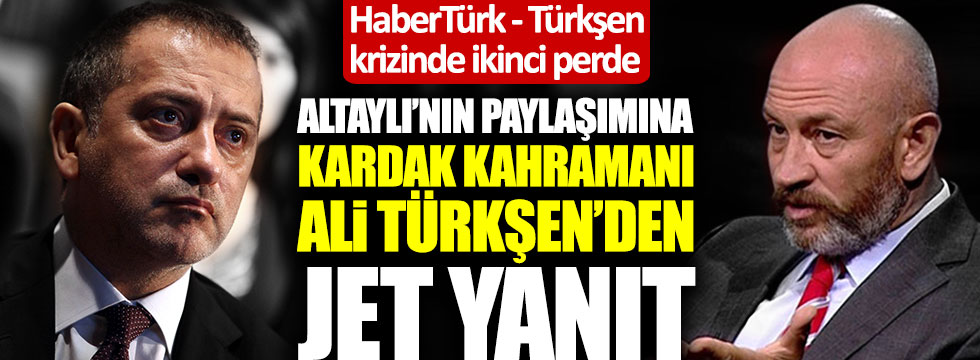 HaberTürk krizinde ikinci perde! Altaylı'nın paylaşımına Ali Türkşen'den jet yanıt
