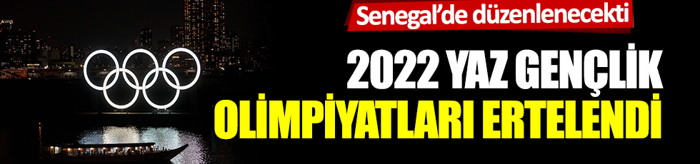 Senegal'de düzenlenecekti: 2020 yaz gençlik olimpiyatları ertelendi