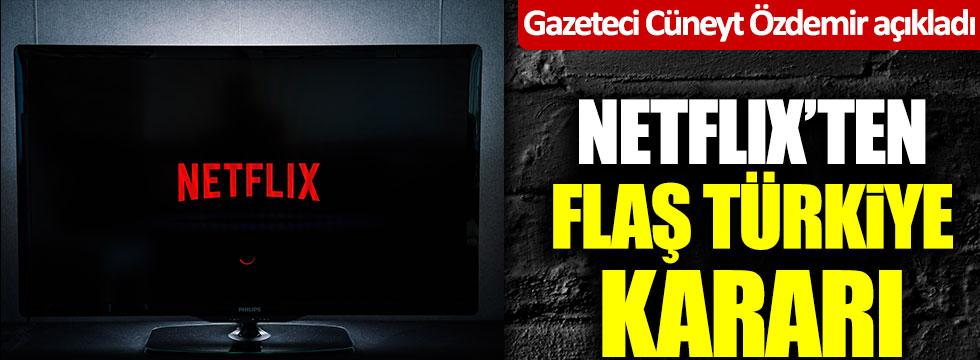 Netflix Türkiye'den çekiliyor mu? Cüneyt Özdemir'den flaş iddia