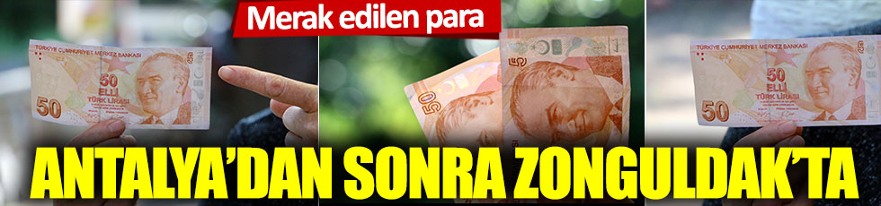 Merak edilen para, Antalya'dan sonra Zonguldak'ta