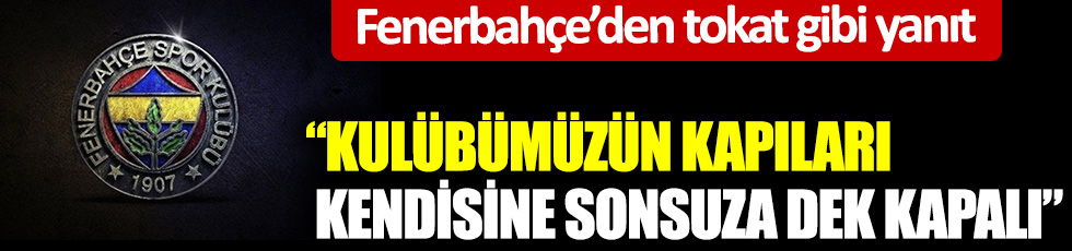 Fenerbahçe'den Enes Kanter'e tokat gibi cevap! “Kulübümüzün kapıları kendisine sonsuza dek kapalı”