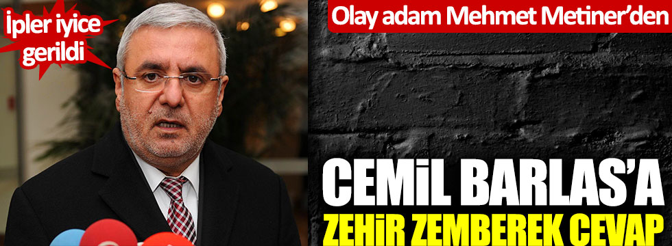 Olay adam Mehmet Metiner'den Cemil Barlas'a zehir zemberek cevap