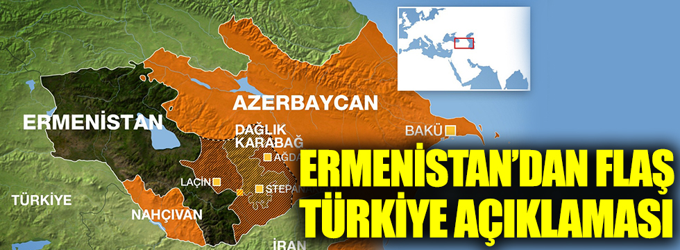 Ermenistan'dan flaş Türkiye açıklaması