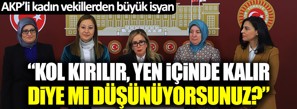 AKP'li kadın milletvekillerinin İstanbul Sözleşmesi isyanı