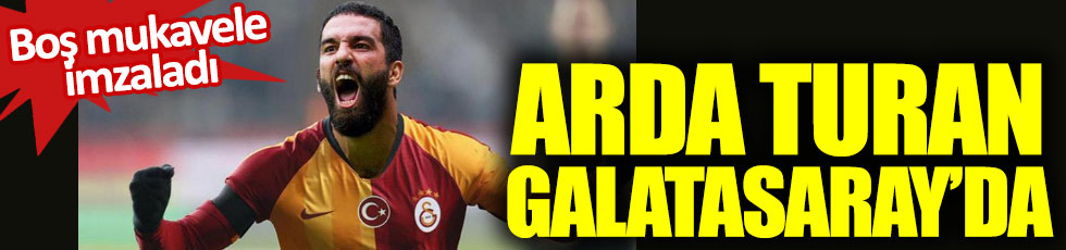 Galatasaray, Arda Turan ile anlaştı