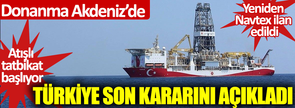 Donanma Akdeniz'de ! Navtex ilan edildi atışlı tatbikat başlıyor Türkiye'den flaş hamle
