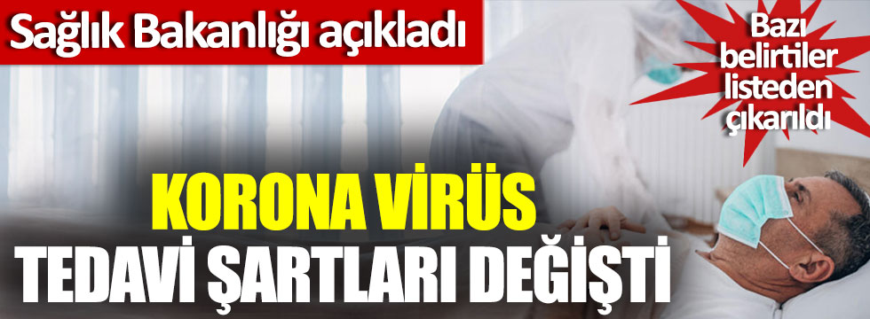 Sağlık Bakanlığı açıkladı, korona virüs tedavi şartları değişti, bazı belirtiler listeden çıkarıldı