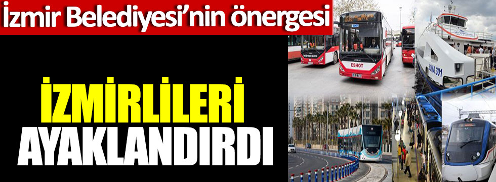 İzmir'de ulaşımda aktarma önergesi İzmirlileri ayaklandırdı, 90 dakikama dokunma