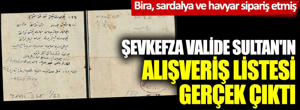 Şevkefza Valide Sultan'ın alışveriş listesinin belgesi gerçek çıktı