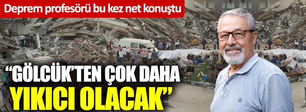 deprem profesoru acikladi istanbul da beklenen deprem golcuk depreminde daha yikici olacak
