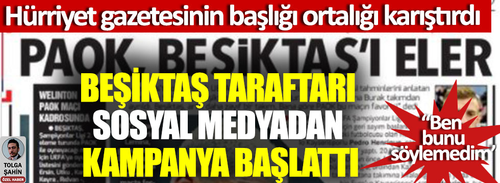Beşiktaş taraftarı sosyal medyadan kampanya başlattı, Hürriyet gazetesinin başlığı ortalığı karıştırdı
