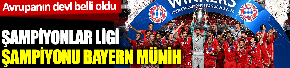Bayern Münih UEFA Şampiyonlar Lig Şampiyonu