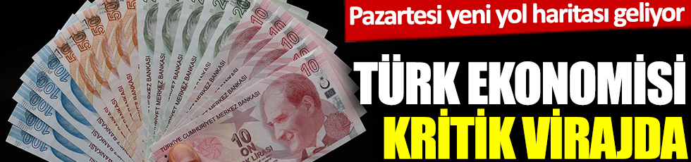Türk ekonomisi kritik virajda! Pazartesi yeni yol haritası geliyor