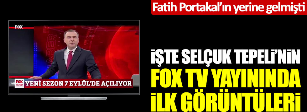 Fatih Portakal’ın yerine gelmişti! İşte Selçuk Tepeli'nin Fox TV yayınında ilk görüntüleri
