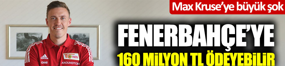 Max Kruse'ye büyük şok! Fenerbahçe'ye 160 milyon TL ödeyebilir