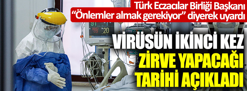 Korona virüsün ikinci kez zirve yapacağı tarihi açıkladı… Türk Eczacılar Birliği Başkanı Erdoğan Çolak, önlemler almak gerekiyor diyerek uyardı