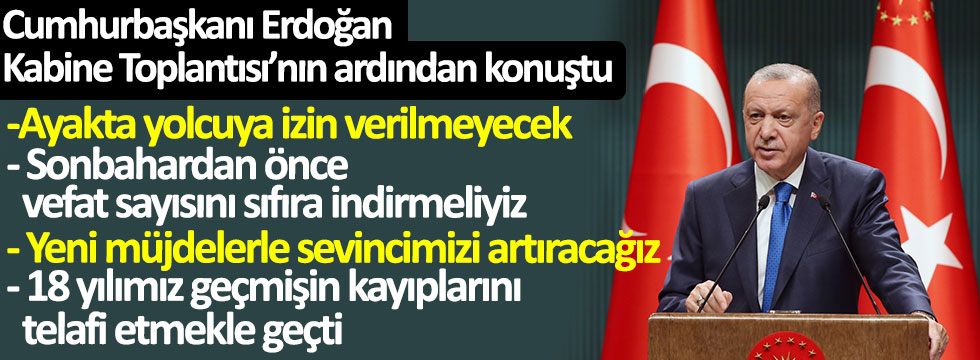 Cumhurbaşkanı Erdoğan'dan Kabine Toplantısı sonrası flaş açıklamalar