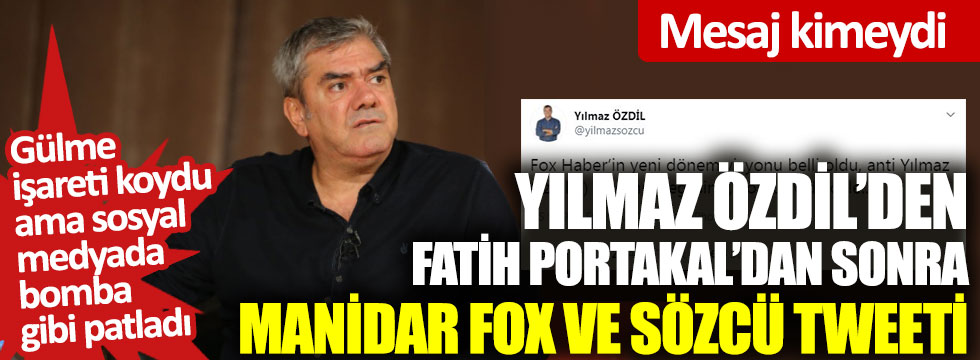 Yılmaz Özdil’den Fatih Portakal’dan sonra manidar Fox ve Sözcü tweeti
