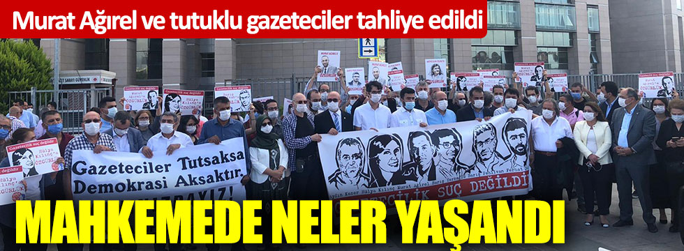 Yeniçağ gazetesi yazarı Murat Ağırel için tahliye kararı: Mahkemede neler oldu