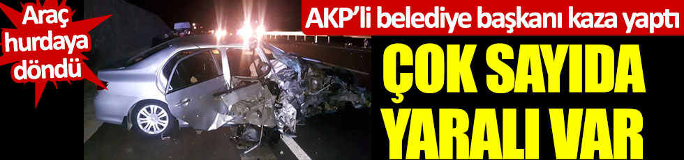 AKP’li belediye başkanı Hacı Akpınar kaza yaptı, çok sayıda yaralı var