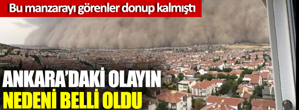 Ankara’daki olayın nedeni belli oldu, bu manzarayı görenler donup kalmıştı