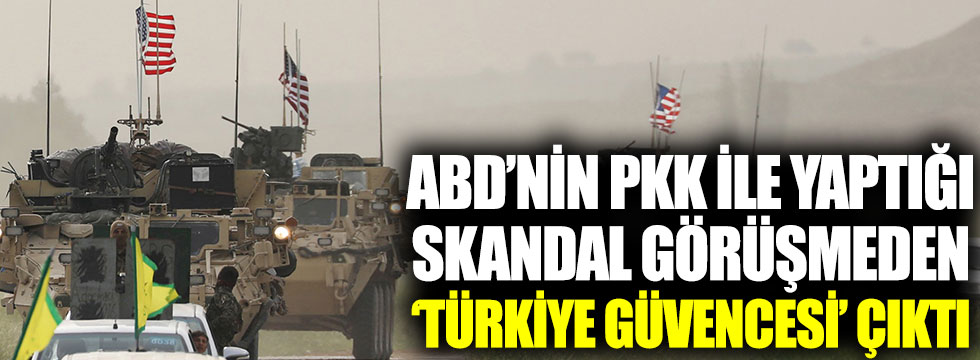ABD’nin PKK ile yaptığı skandal görüşmeden Türkiye güvencesi çıktı