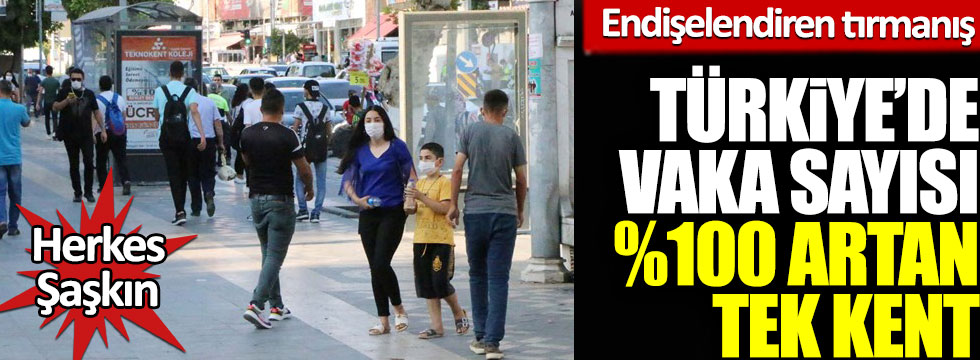 Türkiye’de vaka sayısı yüzde 100 artan tek kent: Herkes şaşkın!