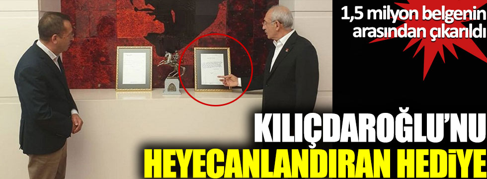 Kılıçdaroğlu’nu heyecanlandıran hediye: 1,5 milyon belgenin arasından çıkarıldı!