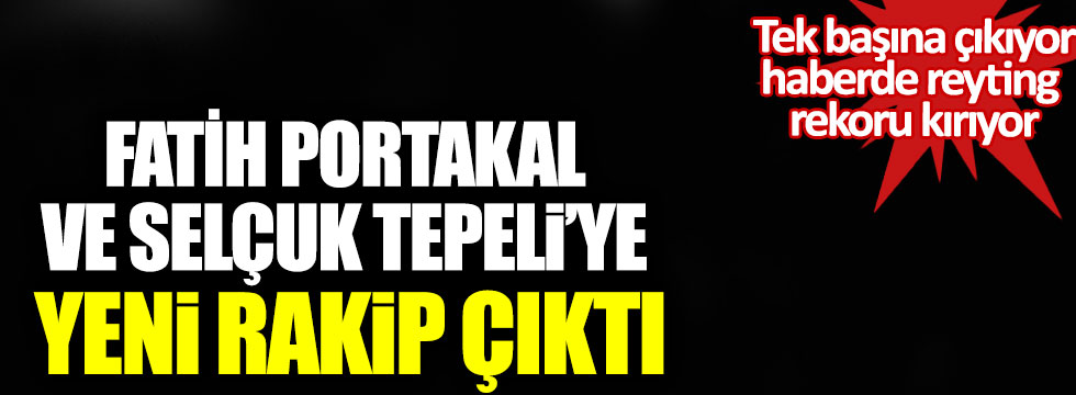 Fatih Portakal ve Selçuk Tepeli’ye yeni rakip çıktı! Gülbin Tosun da FOX haberde reyting rekoru kırıyor!