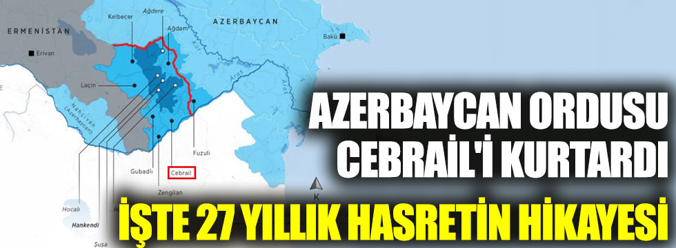 Azerbaycan ordusu Cebrail'i kurtardı işte 27 yıllık hasretin hikayesi