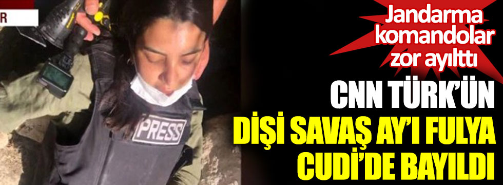 CNN Türk'ün dişi Savaş Ay'ı Fulya Öztürk Cudi'de bayıldı. Jandarma komandolar zor ayılttı