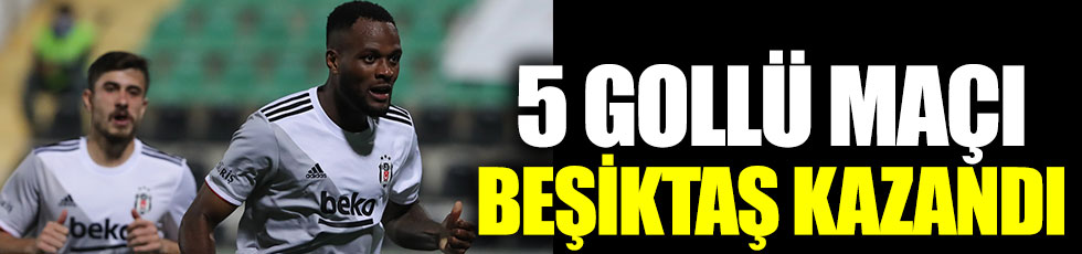 Beşiktaş, Denizlispor'a karşı 5 gollü maçı kazandı
