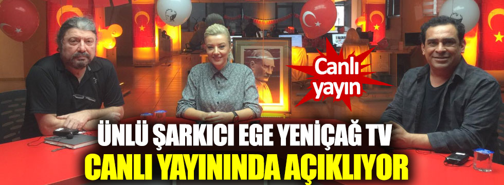 Ünlü şarkıcı Ege Yeniçağ TV canlı yayınında açıklıyor