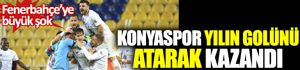 Konyaspor, yılın golünü atarak kazandı. Fenerbahçe'ye büyük şok