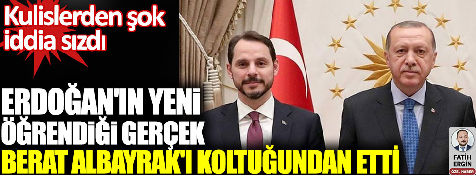 Erdoğan'ın yeni öğrendiği gerçek Berat Albayrak'ı koltuğundan etti, Kulislerden şok iddia sızdı