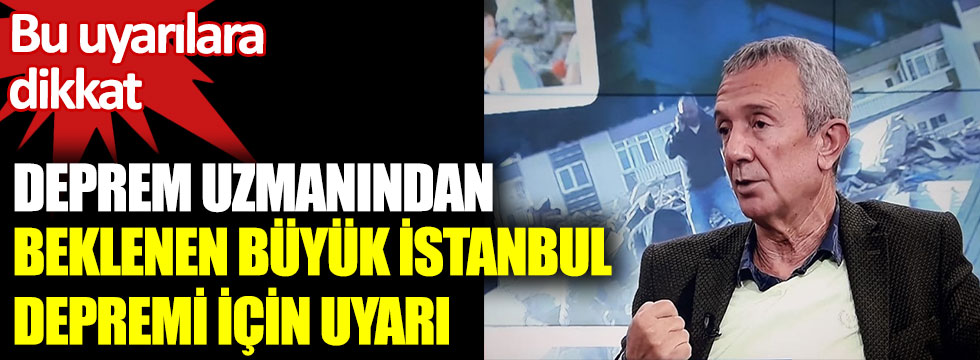 Deprem uzmanı Prof. Dr. İlhan Osmanşahin’den beklenen büyük İstanbul depremi için uyarı. Bu uyarılara dikkat