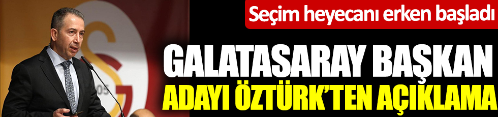 Seçim heyecanı erken başladı. Galatasaray Başkan adayı Metin Öztürk'ten açıklama