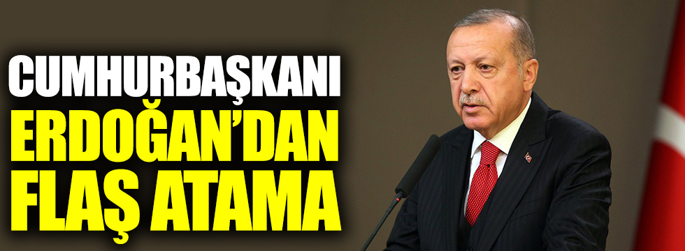Cumhurbaşkanı Erdoğan'dan AKP'de flaş atama
