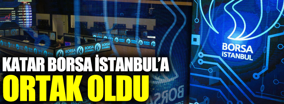 Katar Borsa İstanbul'a ortak oldu