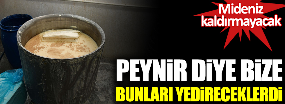 Konya'daki süt banyosu skandalının ardından yeni bir skandal daha. Peynir diye bize bunları yedireceklerdi. Mideniz kaldırmayacak