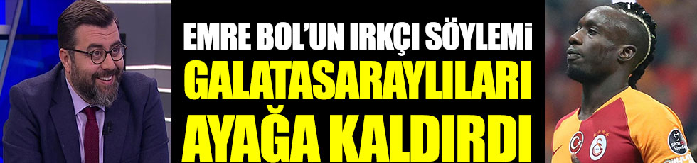 Emre Bol'un Diagne ile ilgili ırkçı sözleri Galatasaraylıları ayağa kaldırdı