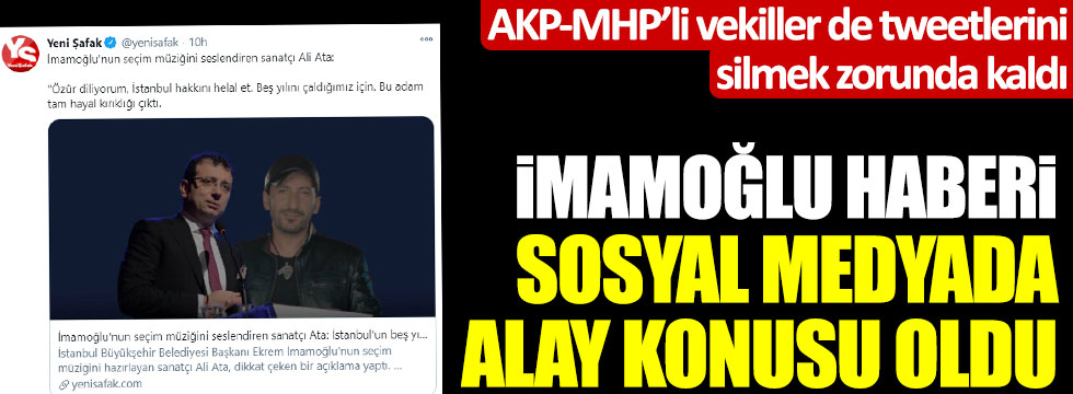 Yeni Şafak'ın haberi sosyal medyada alay konusu oldu! AKP ve MHP'li vekiller tweetlerini silmek zorunda kaldı