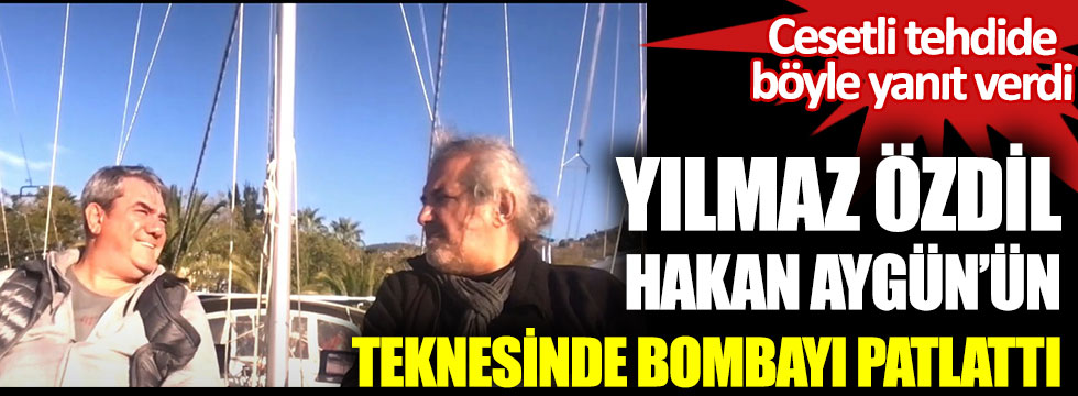 Yılmaz Özdil Hakan Aygün’ün teknesinde bombayı patlattı. Doç. Dr. Ebubekir Sifil’in cesetli tehdidine böyle yanıt verdi