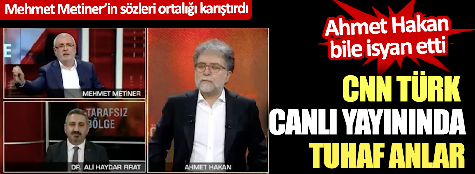 Mehmet Metiner'in sözleri ortalığı karıştırdı! CNN Türk canlı yayınında tuhaf anlar