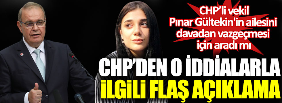 CHP'li Faik Öztrak'tan Pınar Gültekin iddialarına flaş yanıt!