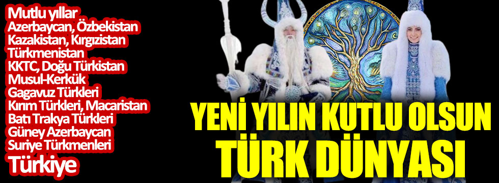 Yeni yılın kutlu olsun Türk Dünyası