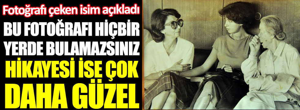 İsmet İnönü'nün eşi Mevhibe İnönü'nün Atatürk Havalimanı'nda çekilen fotoğrafının öyküsü