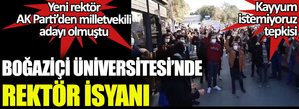 Boğaziçi Üniversitesi’nde rektör isyanı. Yeni atanan rektör Prof. Dr. Melih Bulu’ya öğrencilerden protesto. Kayyum istemiyoruz