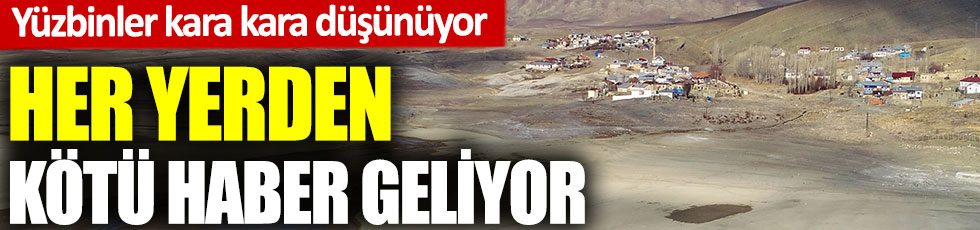 Sivas'ta baraj kuruyor. Her yerden kötü haber geldi. Yüzbinler kara kara düşünüyor